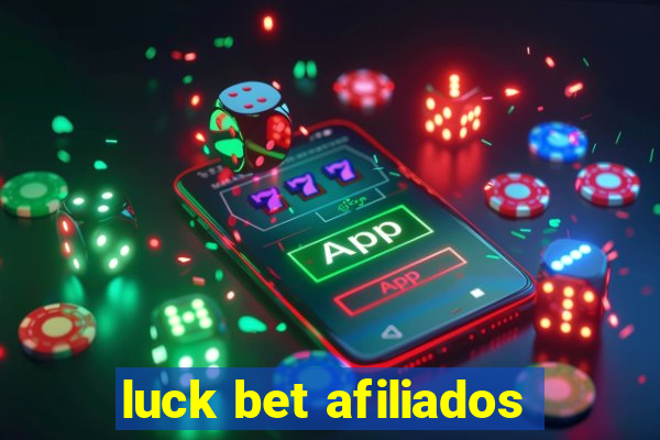 luck bet afiliados